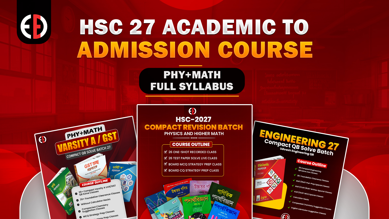 HSC-27 ACADEMIC TO ADMISSION COURSE: Full Syllabus (PHYSICS+HIGHER MATH)